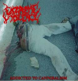 Extreme Violence : Addicted to Cannibalism